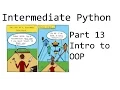 Object Oriented Programming Introduction - Intermediate Python Programming p 13