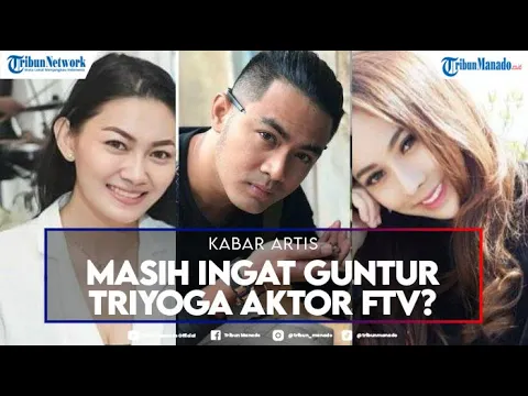 Download MP3 Masih Ingat Guntur Triyoga Aktor FTV? Campakkan Istri dan Anak Demi Janda Kaya, Sahabat Istrinya