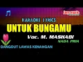 Download Lagu KARAOKE DANGDUT || UNTUK BUNGAMU || M.MASHABI || NADA PRIA