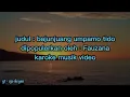 Download Lagu Bajunjuang umpamo tido -Fauzana- (Karaoke \u0026 Lirik) Lagu Minang karaoke