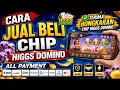 CARA MENJUAL CHIP HIGGS DOMINO TERPERCAYA CARA JUAL CHIP HGI VIA KARTU JUAL BELI CHIP HGI AMANAH