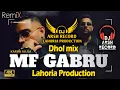 Download Lagu MF GABHRU _Dhol Remix Song _ Karan Aujla _ Lahoria Production _ New Pinjabi Remix 2025 _ Dj Arsh