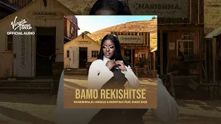 kharishma dj angelo buddy sax bamo rekishitse feat mack eaze official audio