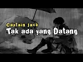 Download Lagu Tak ada yang Datang_Captain Jack (lyrics)