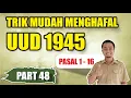 TRIK MENGHAFAL UUD 1945 | (Pasal 1 - 16)