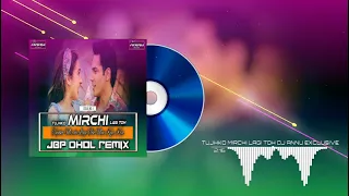 mirchi lagi toh coolie no1 jbp dhol mix