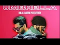 The umbrella song (slowed + reverb) || Bilal Saeed ft Fateh