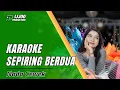 Lagu KARAOKE SEPIRING BERDUA - VERSI DANGDUT ORI || IJJOO PRODUCTION