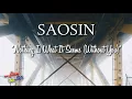 Download Lagu SaosiN ---- nothing Is what it seems (whitout you)