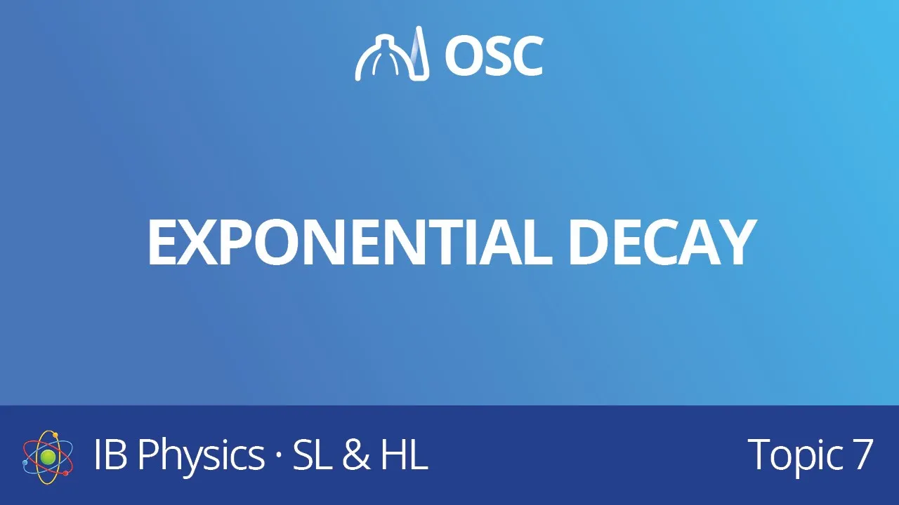 Exponential decay [IB Physics SL/HL]
