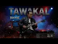 Lagu LAGU INI BIKIN HATI BERGETAR… MAKRIFAT – TAWAKAL | Banyak yang Sadar Dengar Ini