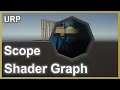 How to make Scope shader Shader Graph Tutorial VR Unity