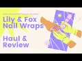 Lily and fox nail wraps haul and review