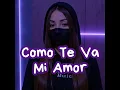 Como te va mi amor