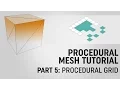 Procedural Mesh Tutorial Part 5 Procedural Grid Setup