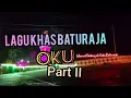 LAGU KHAS OKU BATURAJA (OGAN) PART 2