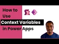 Power Apps How to use Context Variables