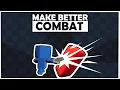 How to make good combat