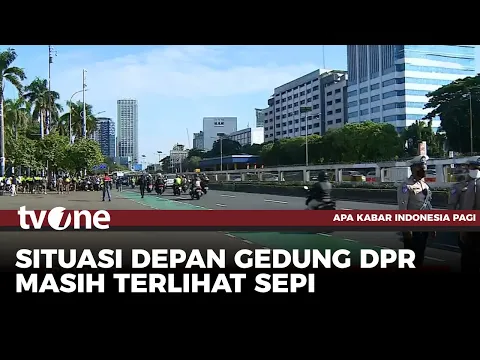 Situasi Terkini di Depan Gedung DPR Jelang Demo Buruh