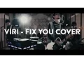 Download Lagu VIRI - Coldplay - Fix You (Band Cover)