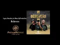 Download Lagu Lapie, Phat-Kay La'Phat, DJ Fresh (SA) - Believers