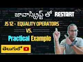 JS 12 Equality Operators vs VALUES Restart with JavaScript Series