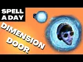 DIMENSION DOOR Best Teleport Spell - Spell A Day D D 5E 1