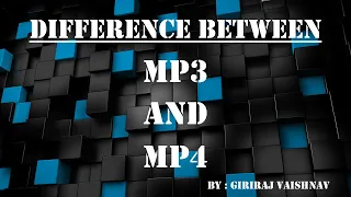 Download Difference between MP3 and MP4 MP3