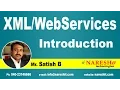 Introduction to XML WebServices XML Tutorial Mr Satish B