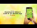 How to Download Setup a Cash N Go Mobile App Profile