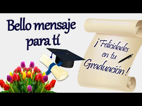 Download MP3 Bello mensaje de felicitación en el día de tu graduación!  #felicidades