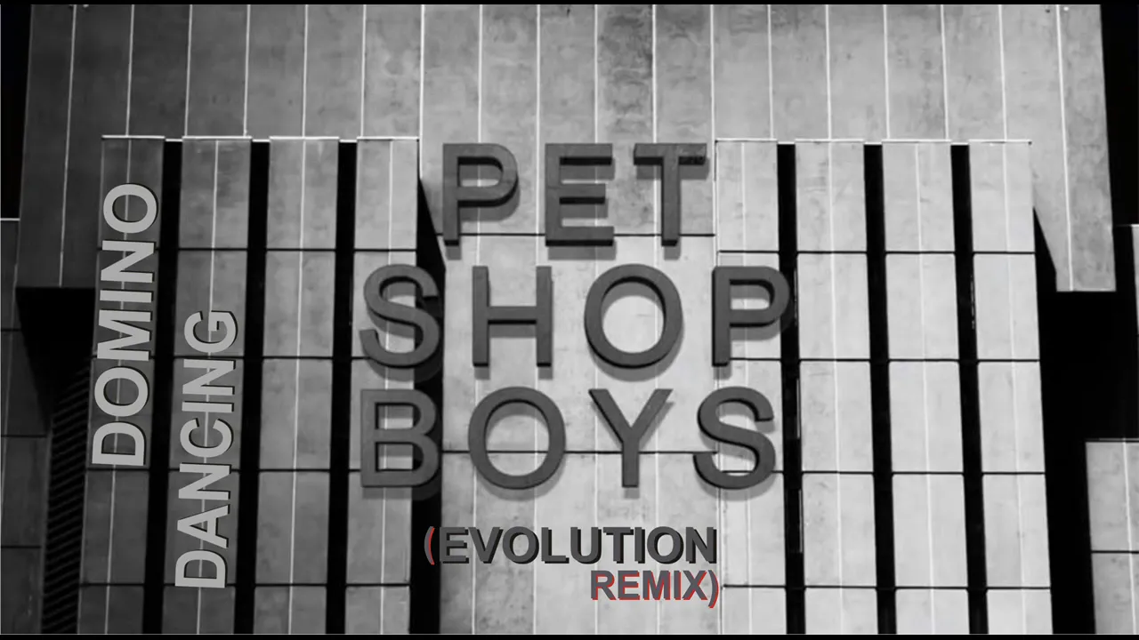 PET SHOP BOYS - domino dancing EVOLUTION REMIX