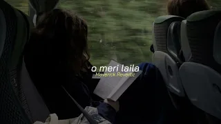 o meri laila slowed by mvk