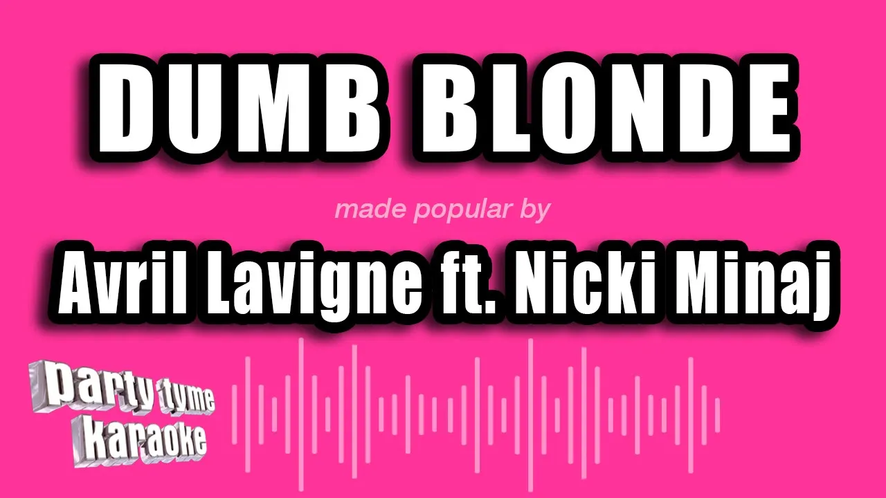 Avril Lavigne ft. Nicki Minaj - Dumb Blonde (Karaoke Version)