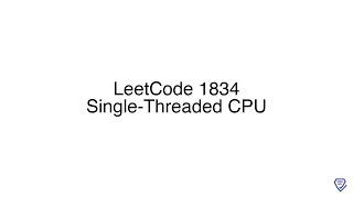 LeetCode 1834 Single-Threaded CPU