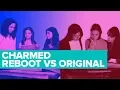 The CW s Charmed Reboot vs Original Differences