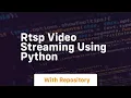 Rtsp streaming using python