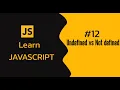 JavaScript Undefined vs Not Defined Explained with Examples Deep Dive