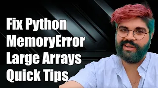 How to Fix Python MemoryError When Working with Large Arrays