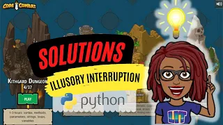 CodeCombat Solutions Illusory Interruption Python