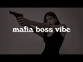 Lagu Mafia boss vibe - Everybody is obsessed with you| Dark feminine energy playlist
