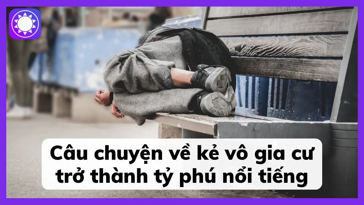Outline Video Câu Chuyện Về Kẻ Vô Gia Cư Trở Thành Tỷ Phú Nổi Tiếng Nước Mỹ