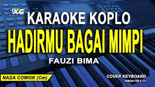 Download Hadirmu Bagai Mimpi Karaoke Koplo - Fauzy Bima (Nada Pria) MP3