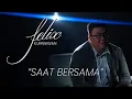 Download Lagu Felix Kurniawan - Saat Bersama (Official Lyric Video)