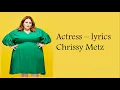 Chrissy Metz - Actress