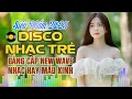 Download Lagu Cực Phẩm Disco Nhạc Hải Ngoại Cực Bốc Nhất 2025 - Vì Một Người Ra Đi - Top Disco Test Loa Hay Nhất