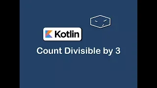 count divisible by 3 in kotlin