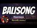 Download Lagu BALISONG - RIVERMAYA (karaoke version)