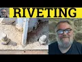 Rivet Meaning - Riveting Examples