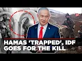 LIVE | Hundreds Of Hamas Fighters 'Trapped' In Rafah Tunnels, Israel To Blow Them Up | Gaza War